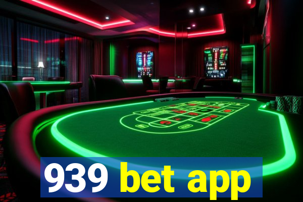 939 bet app
